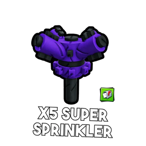 5x Super Sprinkler
